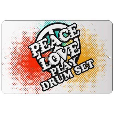 Makoroni - Peace Love Play Drum Set - 12"x18" Aluminum Novelty Fun Street Sign, DesB14