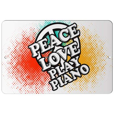 Makoroni - Peace Love Play Piano - 12"x18" Aluminum Novelty Fun Street Sign, DesB24