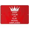 Makoroni - Keep Calm and Play Model Airplanes - 8"x12" Aluminum Novelty Fun Street Sign, DesU88 view 1
