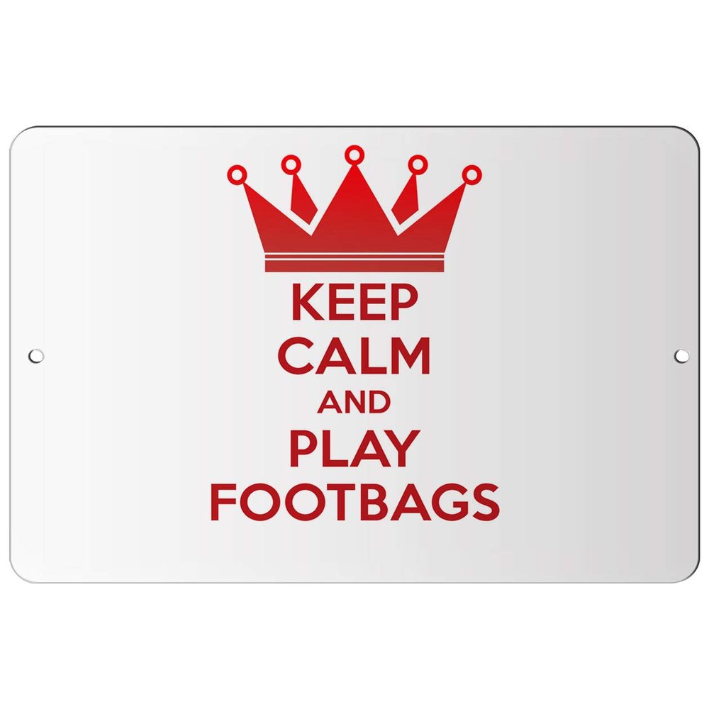 Makoroni - Keep Calm and Play FOOTBAGS - 12"x18" Aluminum Novelty Fun Street Sign, DesU78