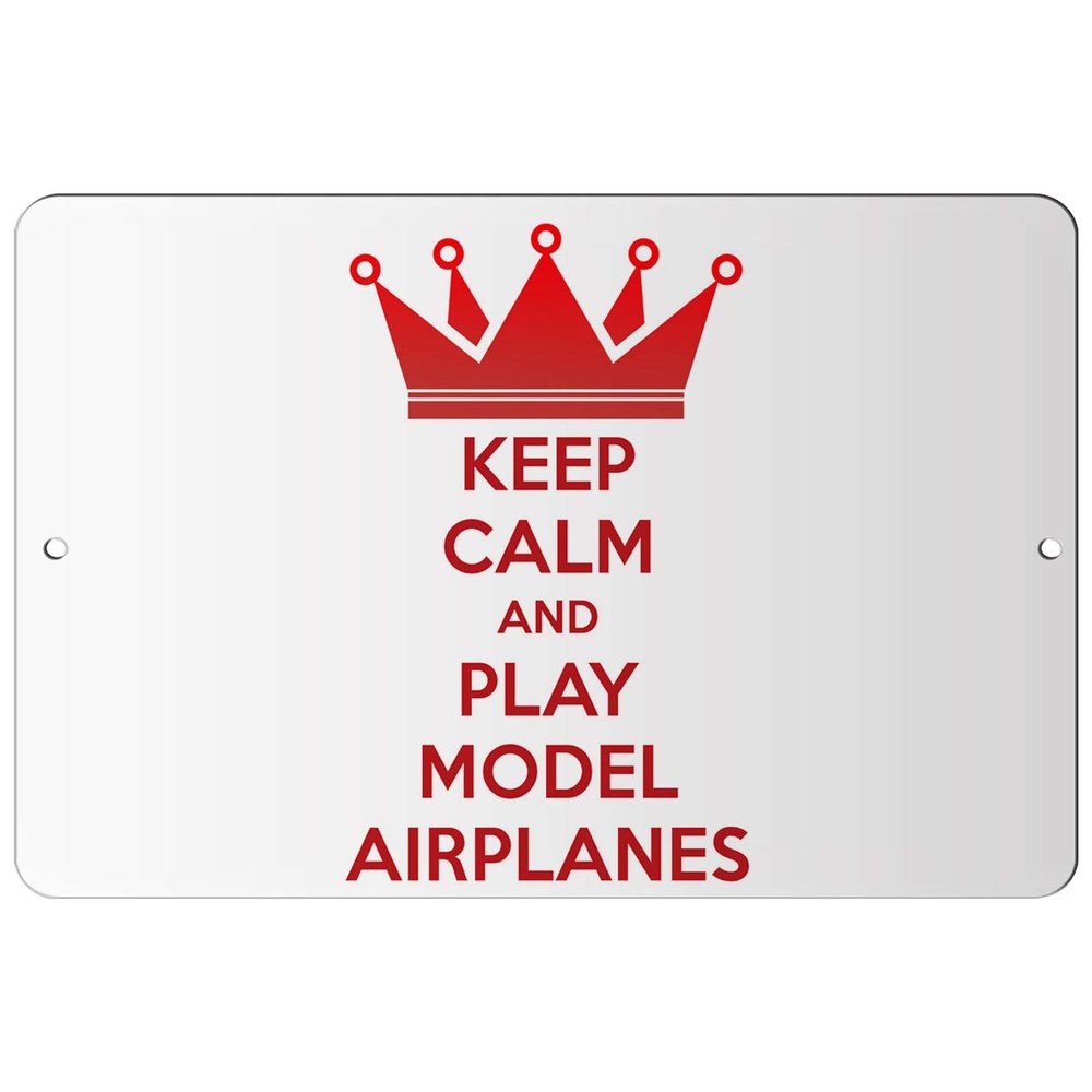 Makoroni - Keep Calm and Play Model Airplanes - 8"x12" Aluminum Novelty Fun Street Sign, DesW3