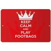 Makoroni - Keep Calm and Play FOOTBAGS - 12"x18" Aluminum Novelty Fun Street Sign, DesU64 view 1