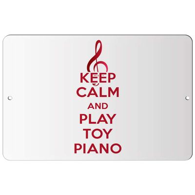 Makoroni - Keep Calm and Play Toy Piano - 8"x12" Aluminum Novelty Fun Street Sign, DesT23