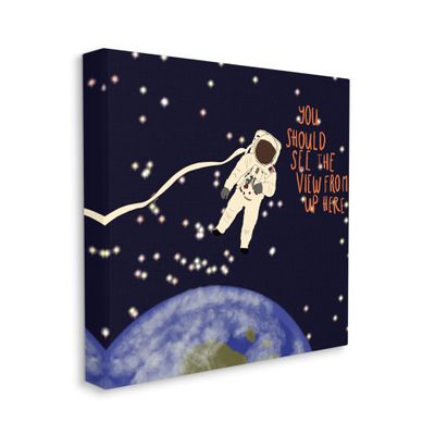 Stupell Industries The View from Up Here Phrase Outer Space Astronaut