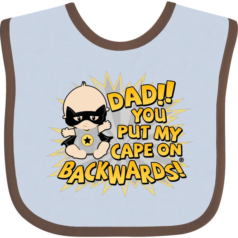 inktastic Dad You Put My Cape on Backwards Baby Bib Blue and Chocolate 23a86