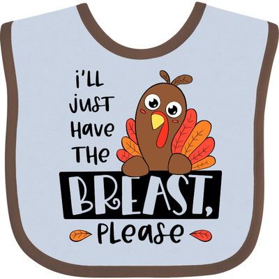 inktastic I'll Just Have the Breast, Please Cute Turkey Baby Bib Blue and Chocolate 3c80d