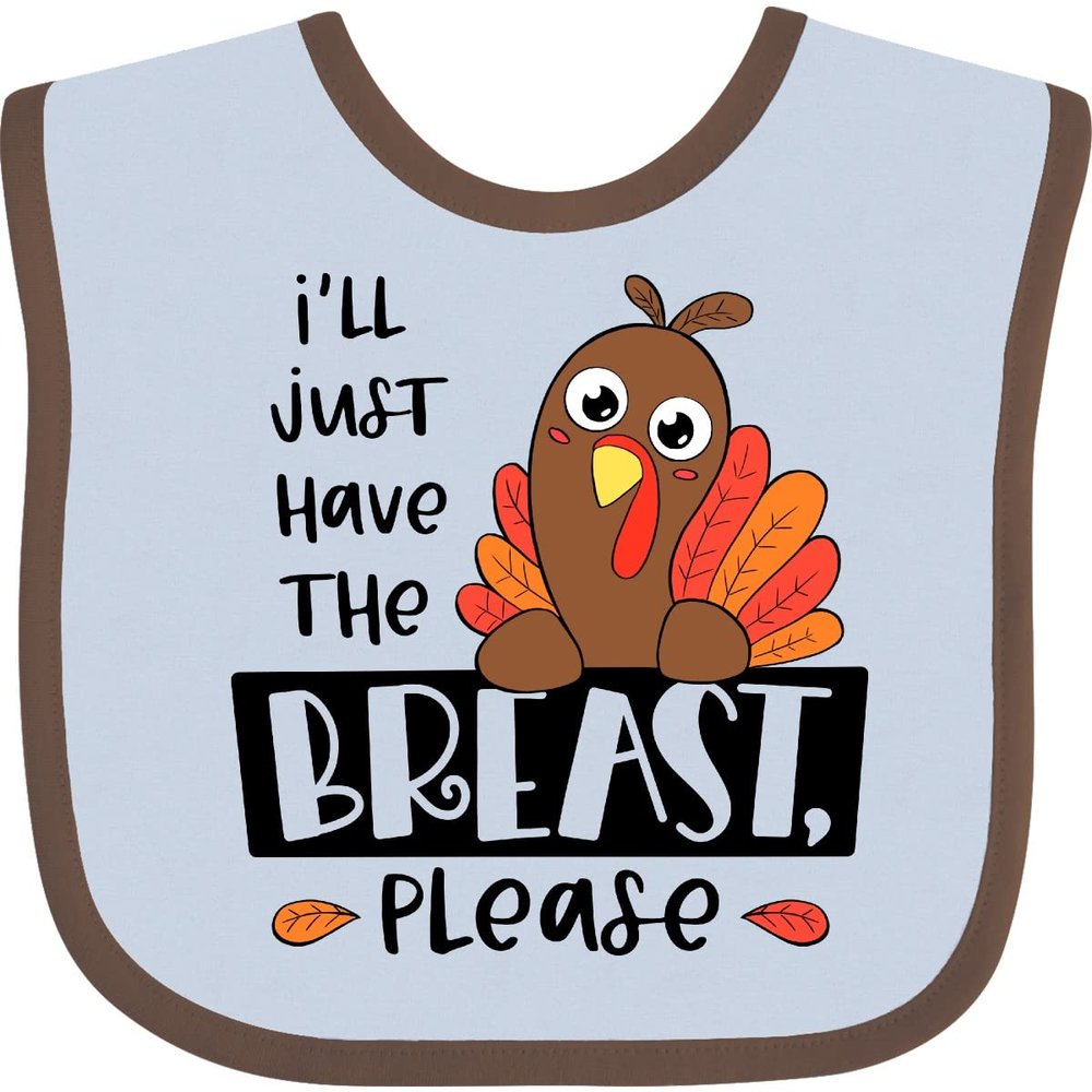 inktastic I'll Just Have the Breast, Please Cute Turkey Baby Bib Blue and Chocolate 3c80d