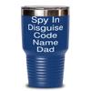 Epic Daddy, Spy In Disguise Code Name Dad, Daddy 30oz Tumbler From Son view 1