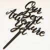 Our Best Adventure Yet Cake Topper, Adventure, Wedding, Travel Cake Decors, Adventure Awaits Cake Party Decorations, Acrylic Mirror Black view 4