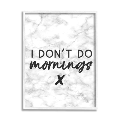 Stupell Industries I Don't Do Mornings