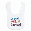 ChalkTalkSPORTS - Baseball Baby & Infant Bib | Crawl Walk Baseball | Soft Microfiber Bib view 1