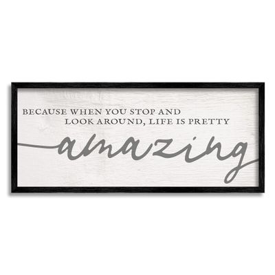 Stupell Industries Look Around Life's Pretty Amazing Sentiment Mellow Typography, Designed by Daphne Polselli Black Framed Wall Art, Grey