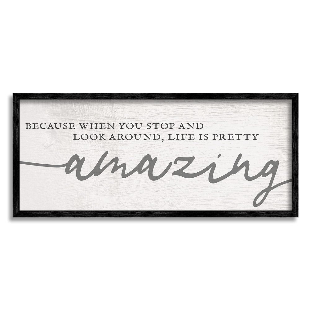 Stupell Industries Look Around Life's Pretty Amazing Sentiment Mellow Typography, Designed by Daphne Polselli Black Framed Wall Art, Grey