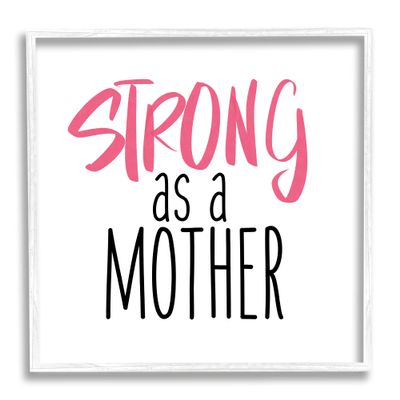 Stupell Industries Strong As A Mother Sentiment Minimal Pink Pop