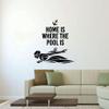 Home Is Where The Pool Is - Life Quotes Swimming Sport Swimmer Silhouette Vinyl Wall Sticker Art Decal Sports Boys Girls Kids Room Design Bedroom Swimming Sports Wall Sticker Vinyl Size (20x18 inch) view 3