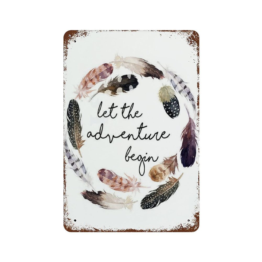 Antique Metal Tin Sign Let The Adventure Begin Boy Nursery Wall Art Feathers Wall Art Tribal Nursery Print Tin Sign Poster Home Bar Plate Wall Decor Quote Adventure Quote 8x5.5 Inch