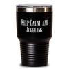 Keep Calm and Juggling. Juggling 30oz Tumbler, New Juggling, Stainless Steel Tumbler For Friends view 1