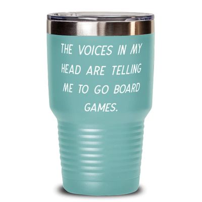 Inspirational Board Games, The Voices in My Head are Telling Me to Go Board Games, New Birthday 30oz Tumbler For Friends