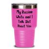 Cool Russian White Cat, My Russian White and I Talk Shit About You, Cool 30oz Tumbler For Friends From Friends view 1