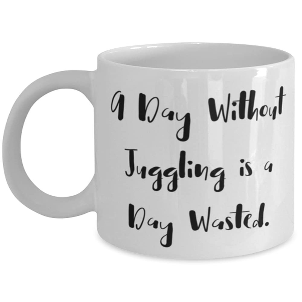 A Day Without Juggling is a Day Wasted. Juggling 11oz 15oz Mug, Cute Juggling, Cup For Friends