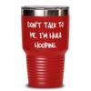 Don't Talk to Me. I'm Hula Hooping. 30oz Tumbler, Hula Hooping Insulated Tumbler, Love For Hula Hooping view 1