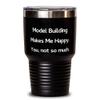 Fun Model Building 30oz Tumbler, Model Building Makes Me.,., For Men Women, Present From, Stainless Steel Tumbler For Model Building view 1