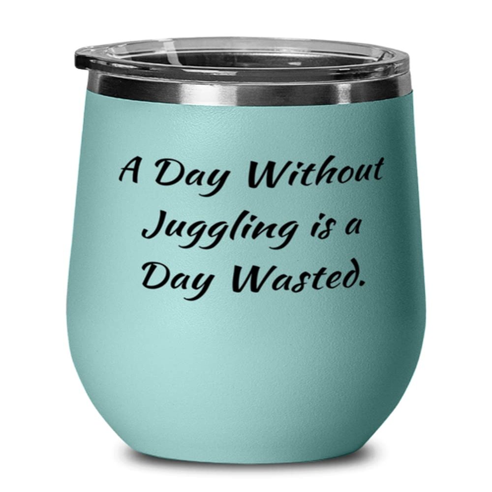 Best Juggling, A Day Without Juggling is a Day Wasted., Juggling Wine Glass From