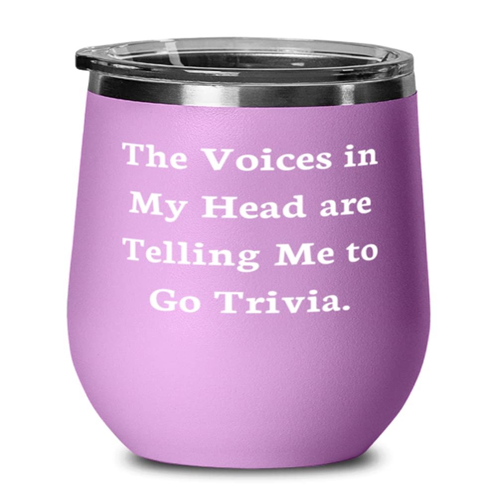 Cool Trivia, The Voices in My Head are Telling Me to Go Trivia., Funny Birthday From Men Women
