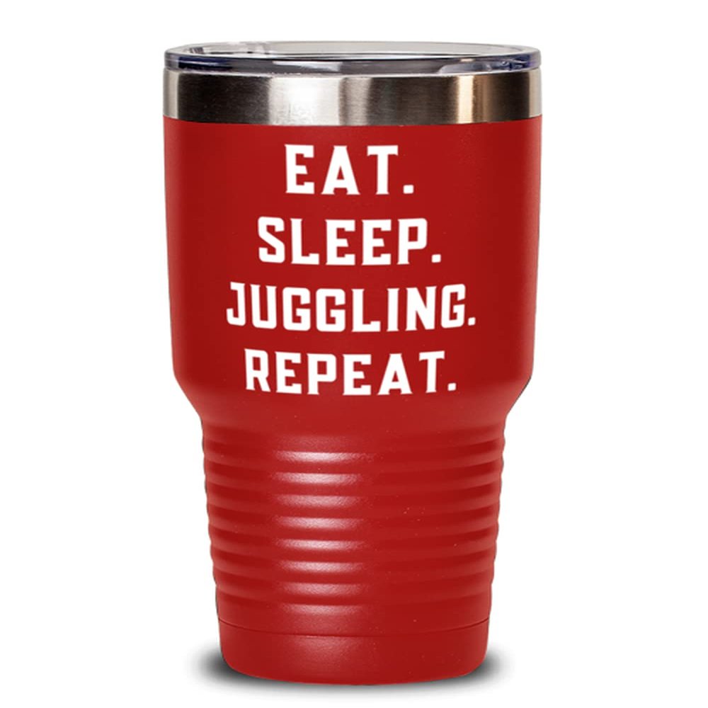 Best Juggling 30oz Tumbler, Eat. Sleep. Juggling. Repeat., s For Friends, Present From, Stainless Steel Tumbler For Juggling