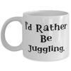 I'd Rather Be Juggling. 11oz 15oz Mug, Juggling Cup, Gag s For Juggling view 1