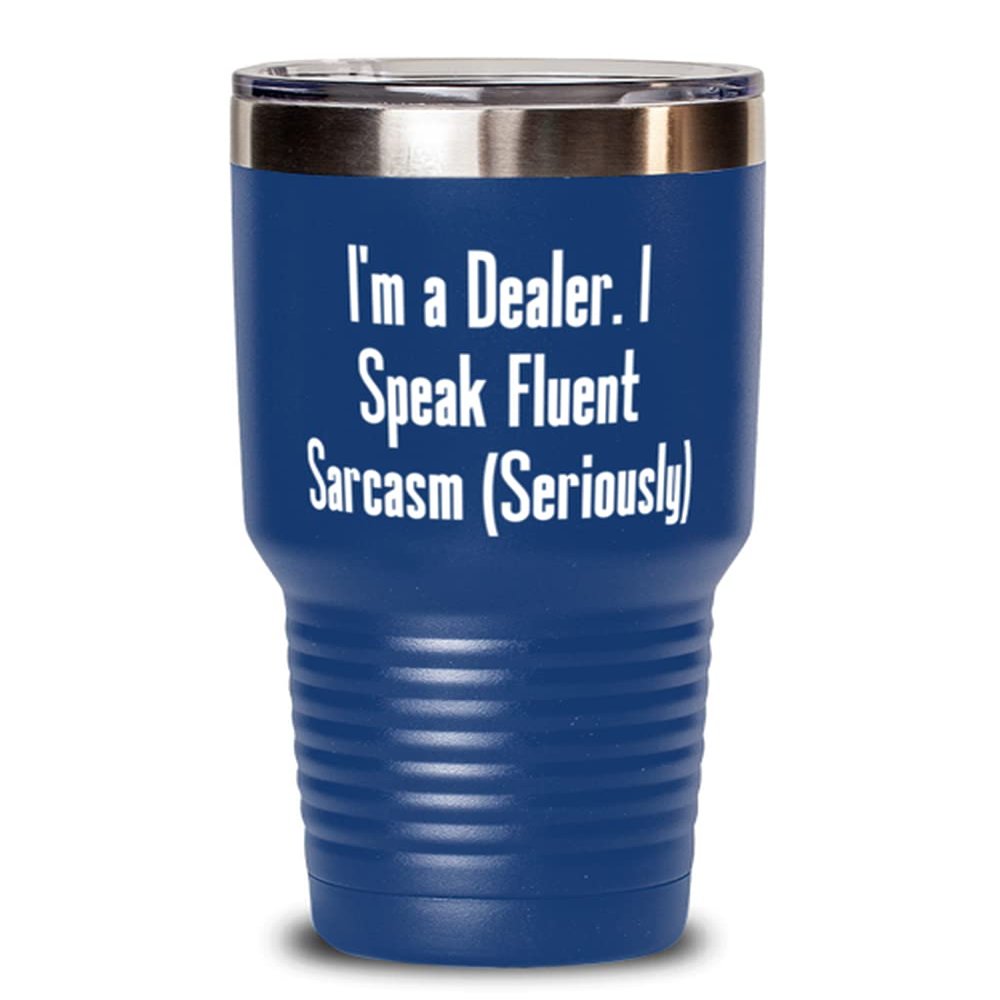 Cute Dealer s, I'm a Dealer. I Speak Fluent Sarcasm (Seriously), Epic Birthday s From Coworkers