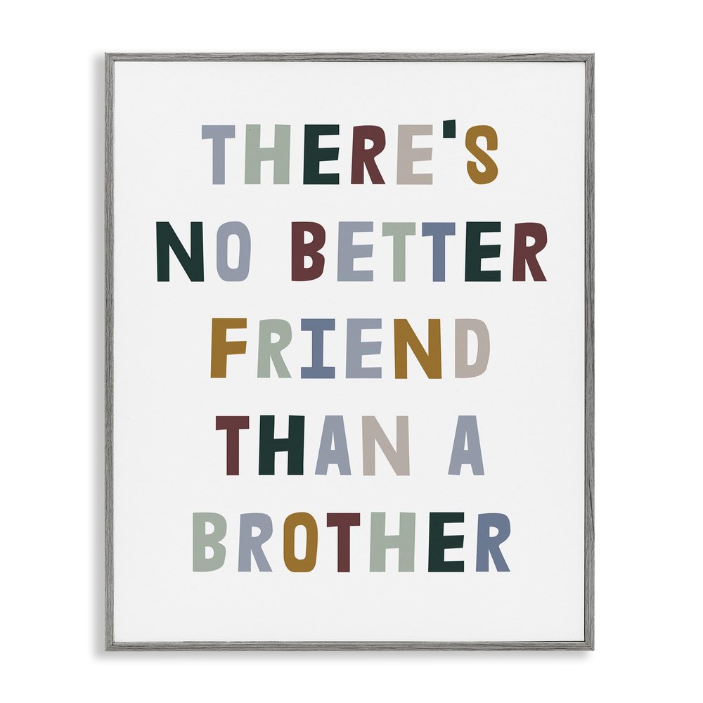 Stupell Industries 'There's No Better Friend Than a Brother Phrase', Framed Giclee Art, Gray, 11 x 14 Inches, Easy to Hang and Sturdy, Made in USA, by Lil' Rue