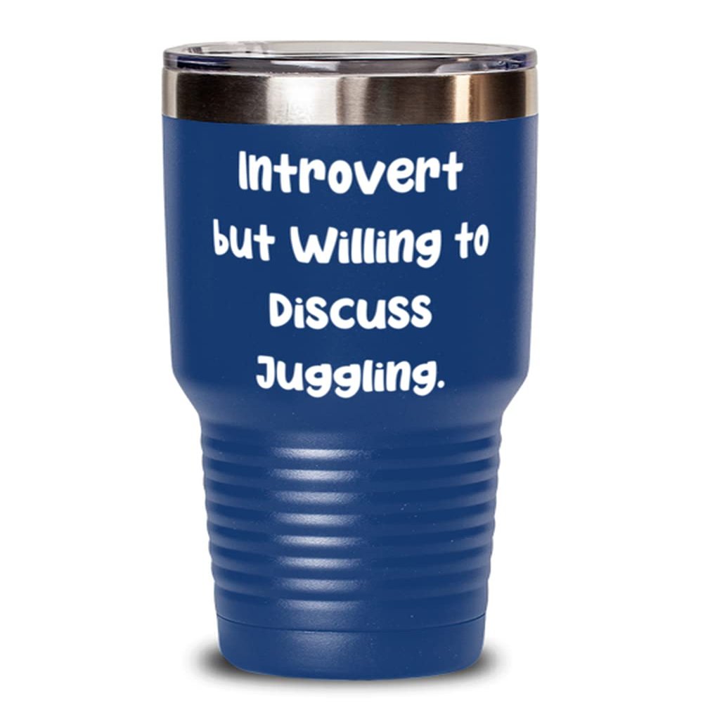 Special Juggling s, Introvert but Willing to Discuss Juggling, Juggling 30oz Tumbler From