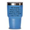 Unique Hula Hooping s, Hula Hooping Started Out as a Harmless Hobby. I Had No Idea It Would Come, Fancy 30oz Tumbler For Friends From view 1
