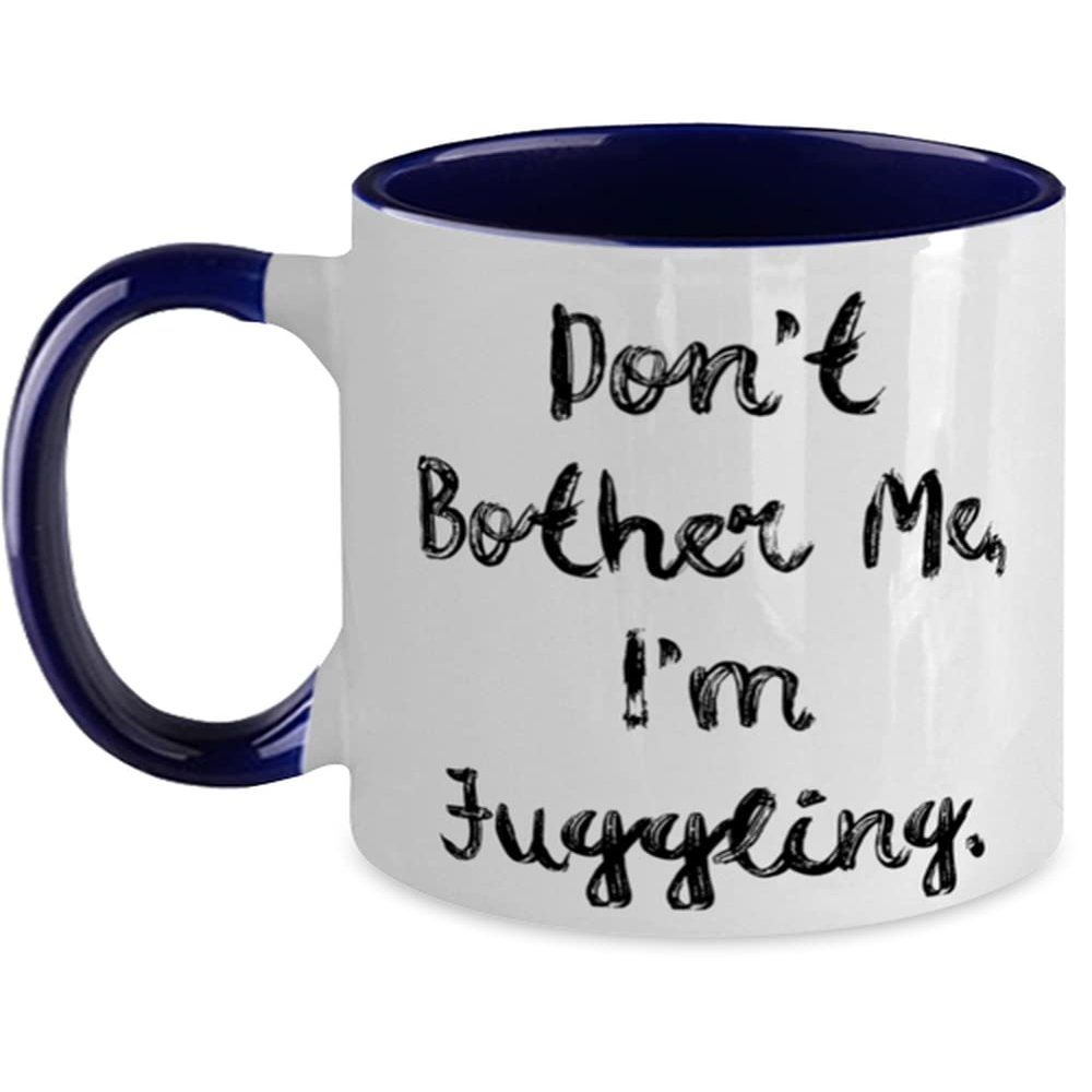 Useful Juggling s, Don't Bother Me, I'm Juggling, Juggling Two Tone 11oz Mug From