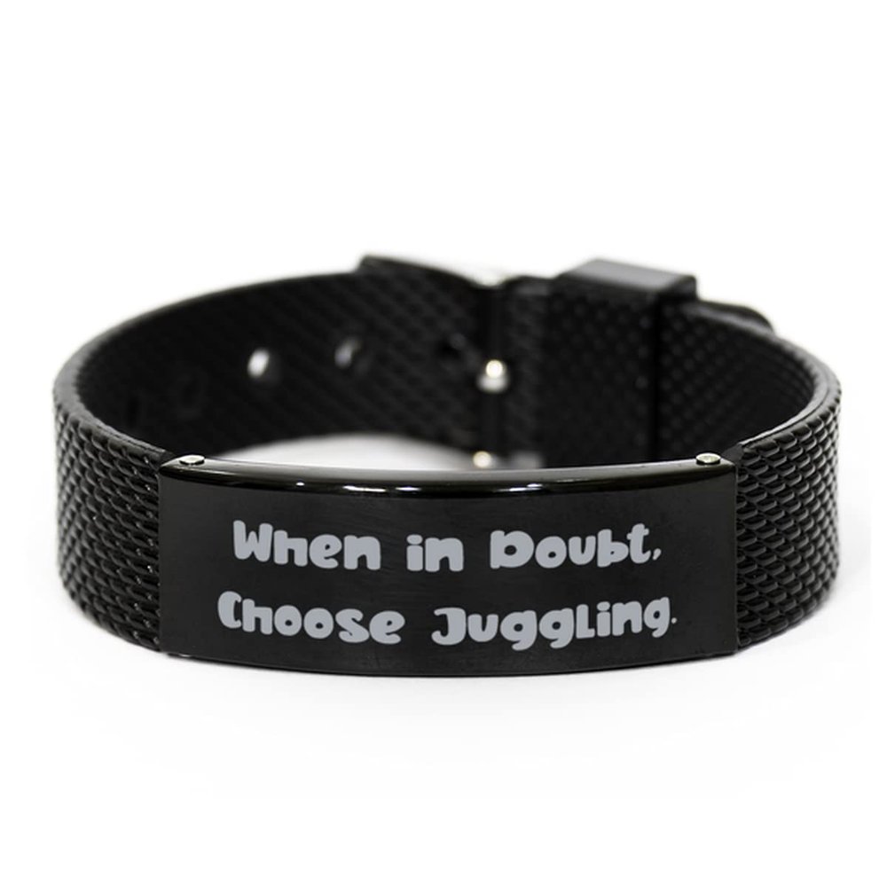 Creative Gift Store Sarcastic Juggling Gifts, When in Doubt, Choose Juggling, Joke from Friends