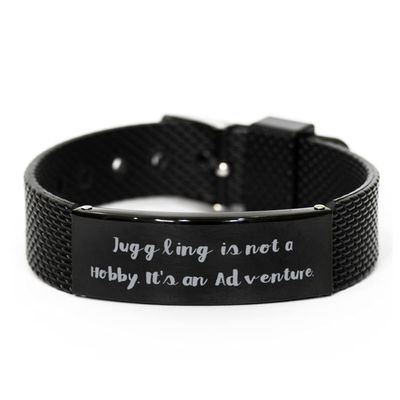 Juggling is not a Hobby. It's an Adventure. Black Shark Mesh Bracelet, Juggling Engraved Bracelet, Inspire Gifts for Juggling