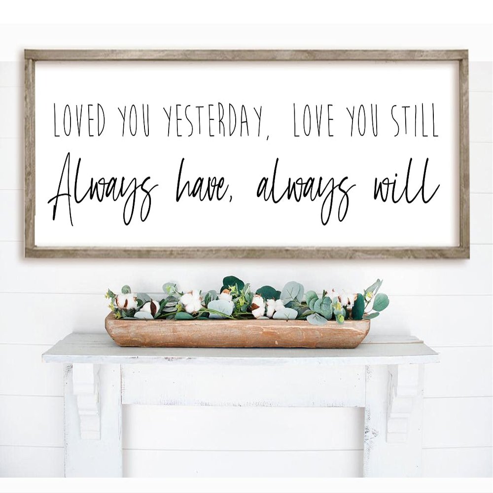 Always Loved You Always Will Farm Sign Wood Framed Rustic Farmhouse Sign Wall Art Farmhouse Distressed Sothern Charm Home Decor (13" x 33")