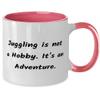 Epic Juggling Gifts, Juggling is not a Hobby. It's an Adventure, Birthday Two Tone 11oz Mug For Juggling view 2