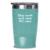 Rc Cars Tumbler Skip work and race RC cars 20oz, Teal Green view 1