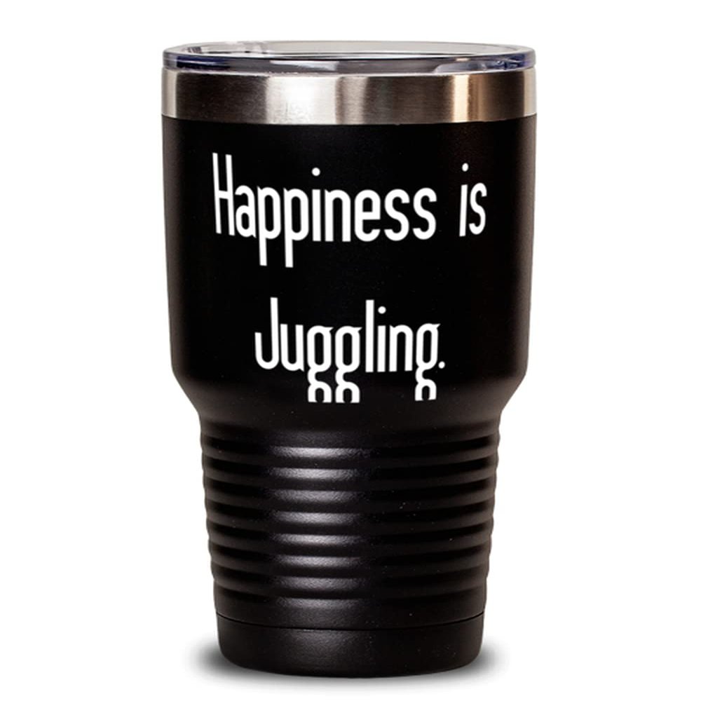 Inappropriate Juggling 30oz Tumbler, Happiness is Juggling, Gifts For Friends, Present From, Insulated Tumbler For Juggling