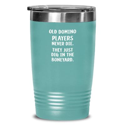 Funny Dominoes Tumbler Old domino players never die Gift For Men and Women 20oz, Teal Green
