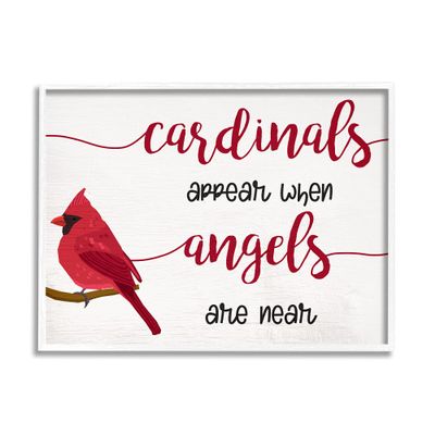 Stupell Industries Cardinals Appear When Angels are Near Sympathetic Phrase, Designed by Daphne Polselli White Framed Wall Art, 14 x 11