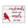 Stupell Industries Cardinals Appear When Angels are Near Sympathetic Phrase, Designed by Daphne Polselli White Framed Wall Art, 14 x 11 view 1