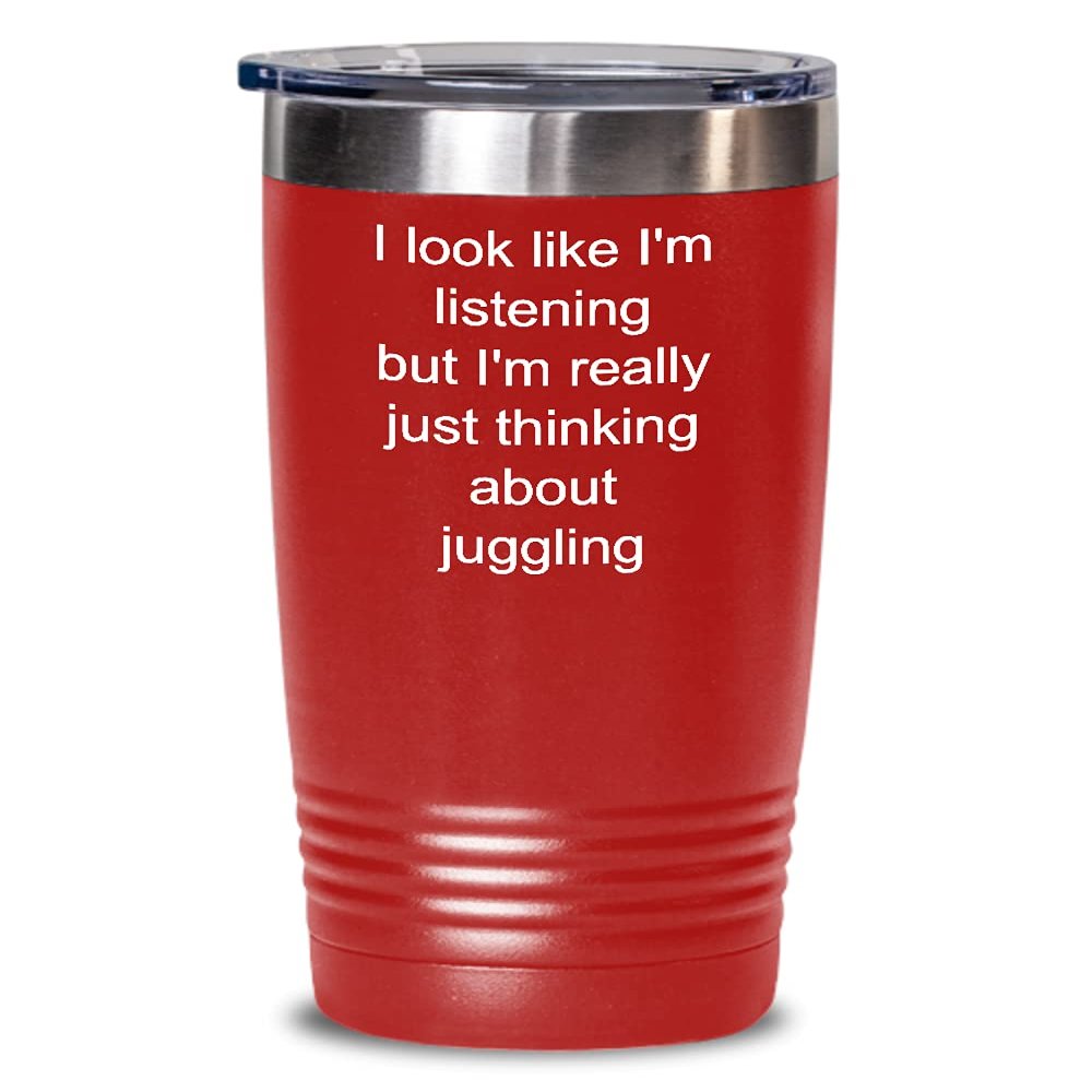 Juggling Tumbler Just thinking about juggling 20oz, Red