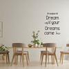 Dream Until Your Dreams Come True - Reading Quote Design Life Motivation Vinyl Wall Sticker Wall Art Wall Decal Boys Girls Kids Room Design Bedroom Nursery Kinder Home Decoration Size (30x22 inch) view 1