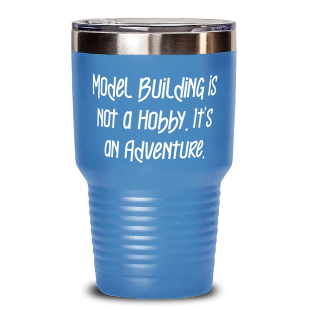 Model Building Gifts For Friends, Model Building is not a Hobby. It's an., Fun Model Building 30oz Tumbler, Stainless Steel Tumbler From