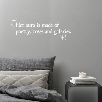 Vinyl Wall Art Decal - Her Aura is Made of Poetry Roses and Galaxies - 9" x 25" - Trendy Inspirational Quote Sticker for Girls Bedroom Living Room Kids Room Home Office Decor (White)