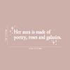 Vinyl Wall Art Decal - Her Aura is Made of Poetry Roses and Galaxies - 9" x 25" - Trendy Inspirational Quote Sticker for Girls Bedroom Living Room Kids Room Home Office Decor (White) view 3
