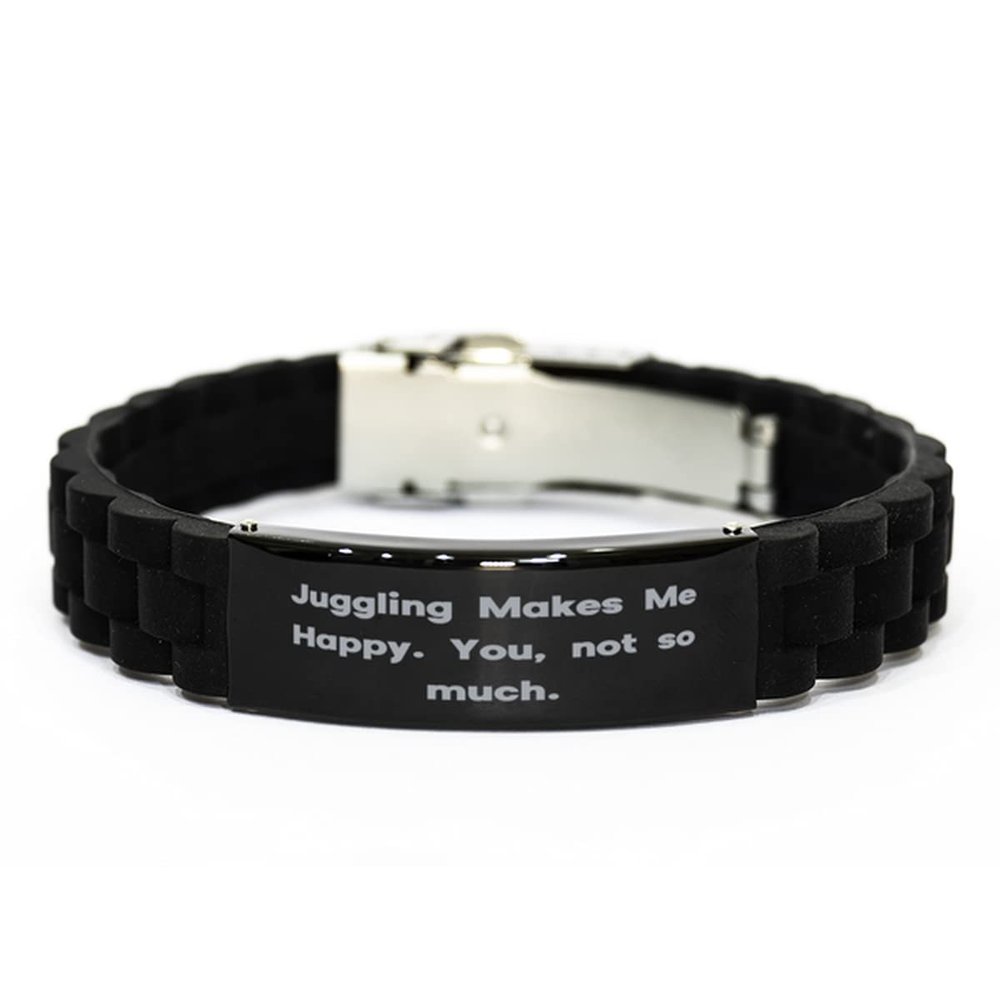 Gag Juggling Gifts, Juggling Makes Me Happy. You, not so Much, Inappropriate Holiday Black Glidelock Clasp Bracelet Gifts for Friends